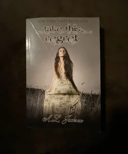 Take This Regret (Signed but Personalized Original Cover)