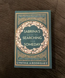 Sabrina’s Guide to Searching for Someday (Signed)