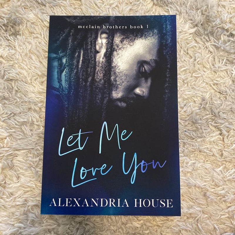 Let Me Love You (Signed)