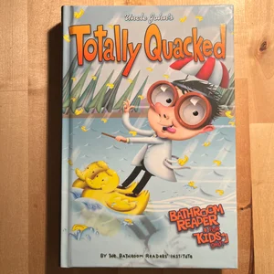 Uncle John's Totally Quacked Bathroom Reader for Kids Only!