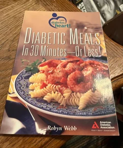Diabetic Meals In 30 Minutes - Or Less!
