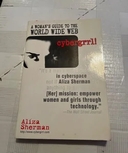 Cybergrrl! a Woman's Guide to the World Wide Web