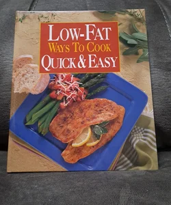 Low-fat ways to cook quick & easy