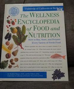 The wellness encyclopedia of food and nutrition