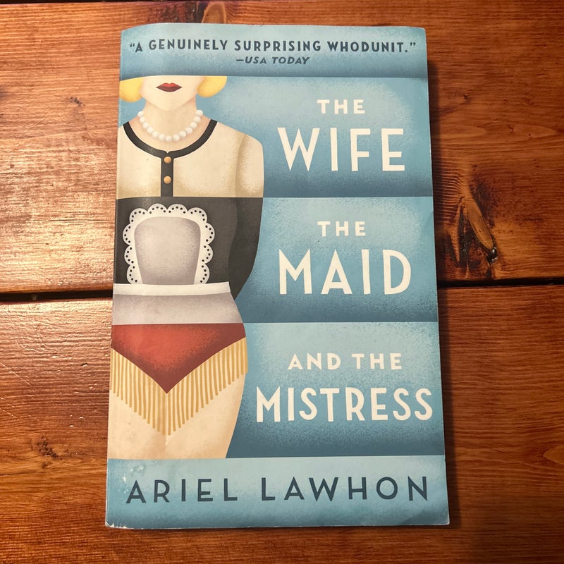 The Wife, the Maid, and the Mistress