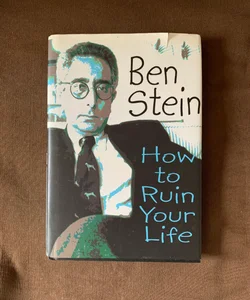 How to Ruin Your Life Book