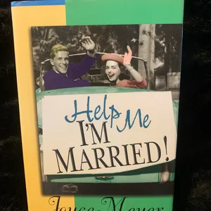 Help Me, I'm Married!