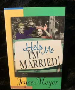 Help Me, I'm Married!