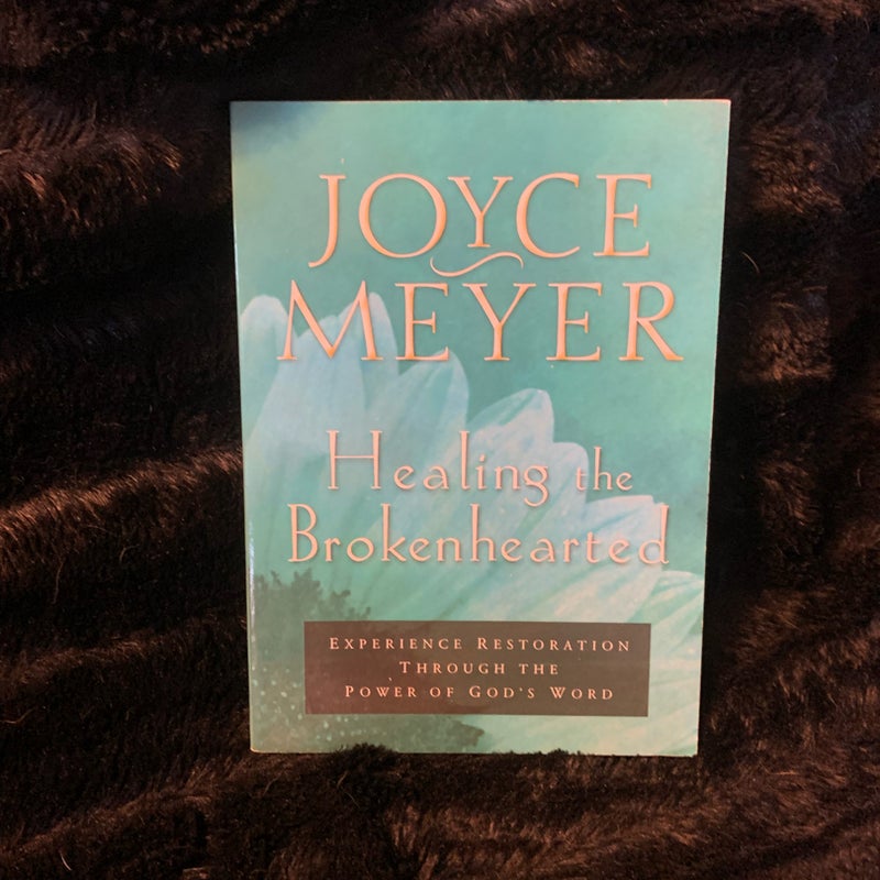 HEALING THE BROKENHEARTED