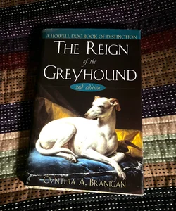 The Reign of the Greyhound