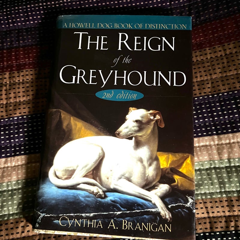 The Reign of the Greyhound