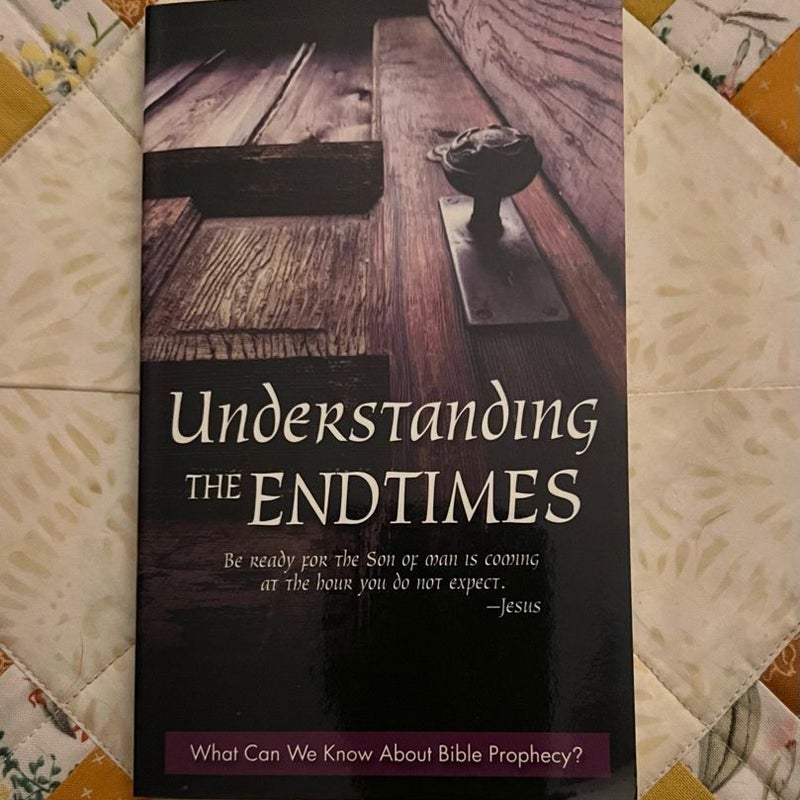 Understanding thd End Times