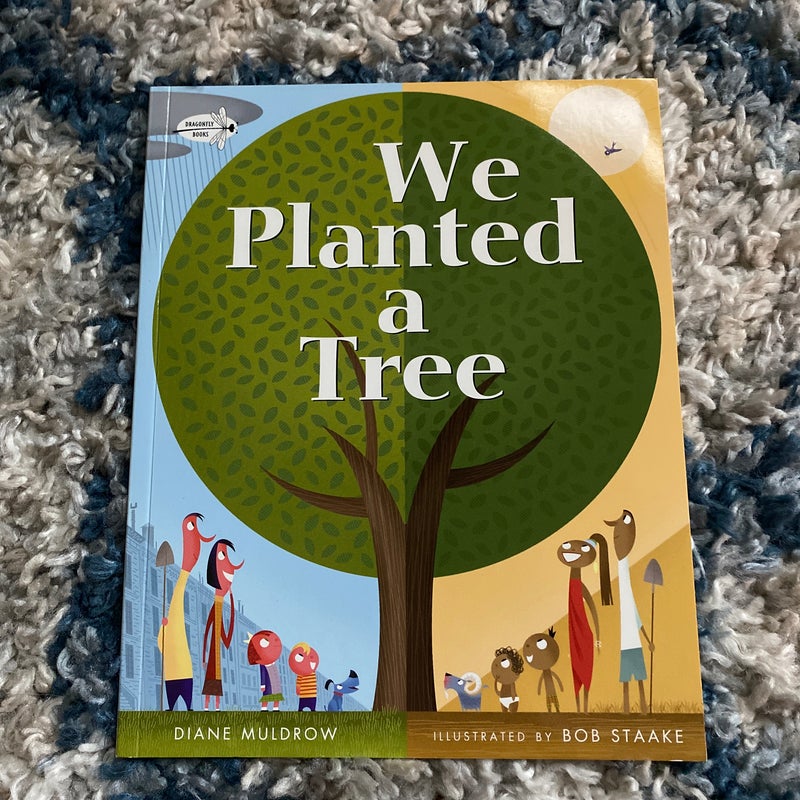 We Planted a Tree