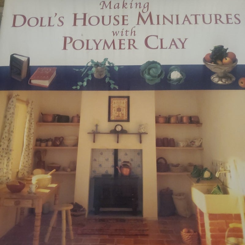 Making Doll's House Miniatures with Polymer Clay