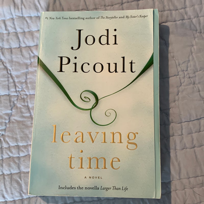 Leaving Time (with Bonus Novella Larger Than Life)