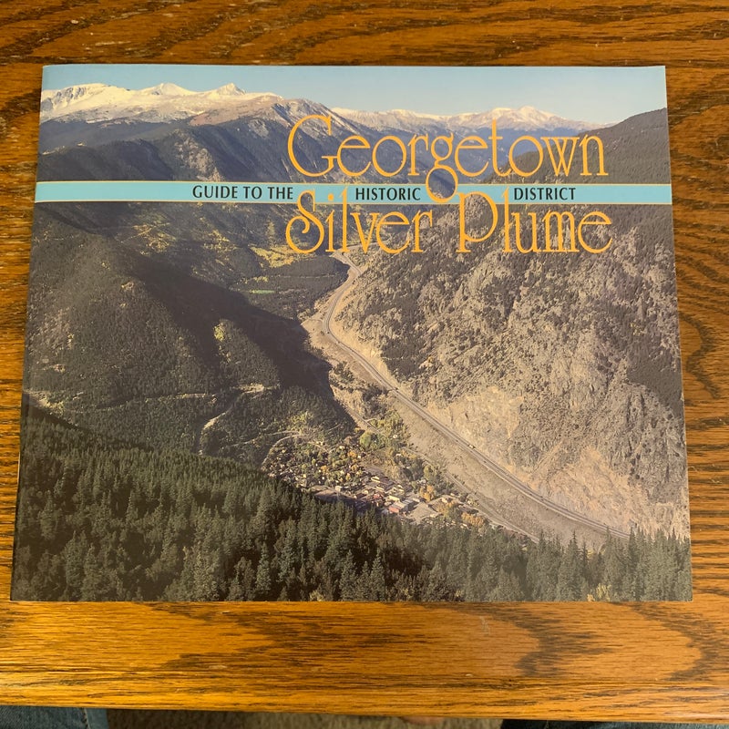Guide to Georgetown - Silver Plume