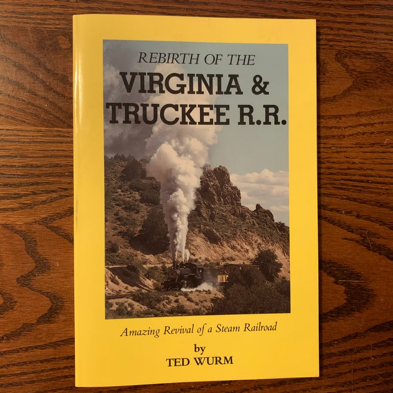 Rebirth of the Virginia and Truckee R. R.