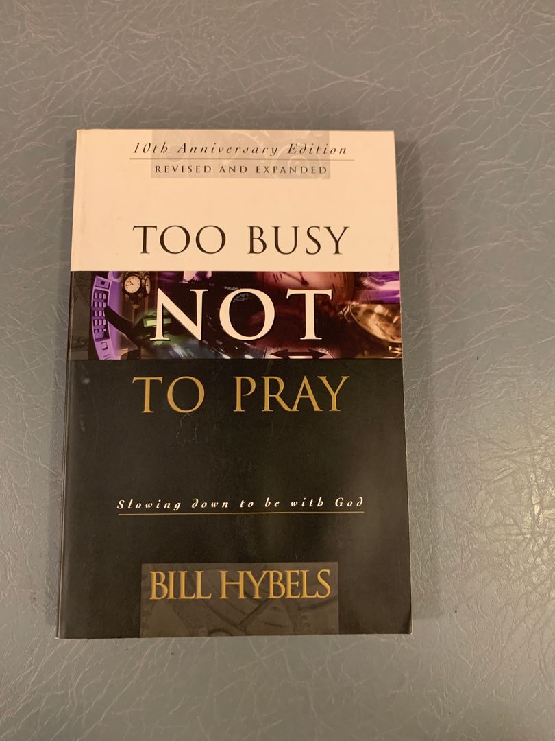 Too Busy Not to Pray