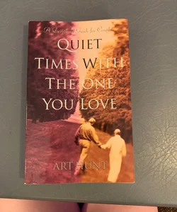 Quiet Times with the One You Love