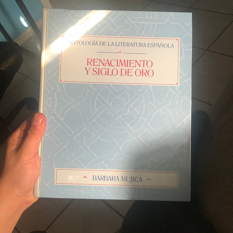 Antologia de la Literatura Espanola, Renacimiento y Siglo de Oro