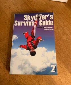 The Skydiver's Survival Guide Second Edition