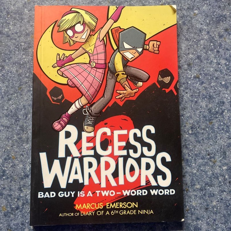 Recess Warriors 2: Bad Guy Is a Two-Word Word