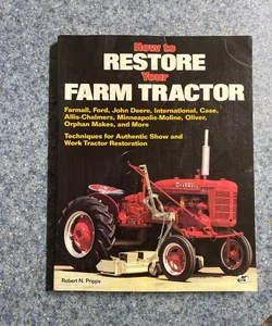 How to Restore Your Farm Tractor