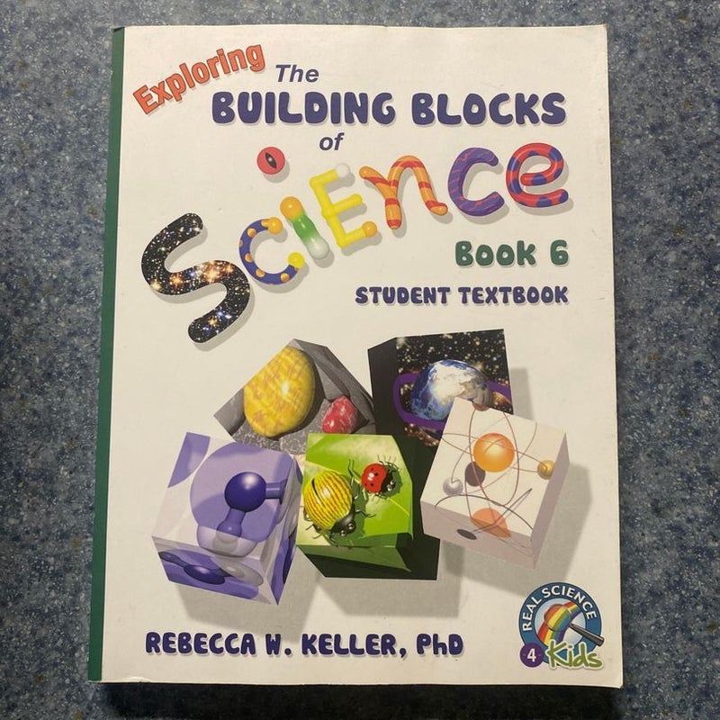 Exploring the Building Blocks of Science Book 6 Student Textbook (softcover)