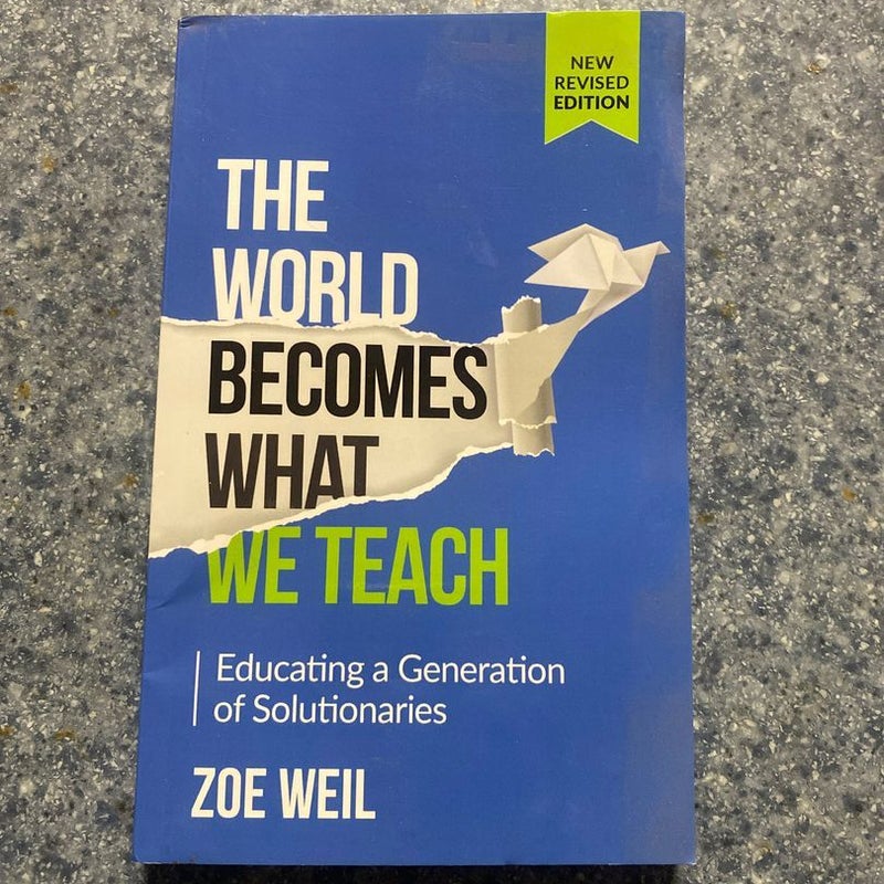 The World Becomes What We Teach