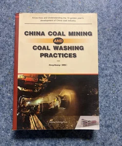 China coal mining and coal washing  practices 