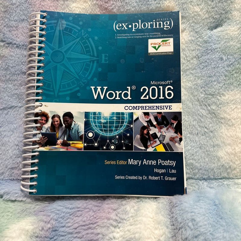 Exploring Microsoft Word 2016 Comprehensive