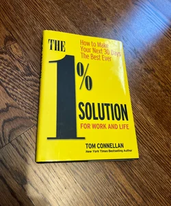 The 1% Solution for Work and Life