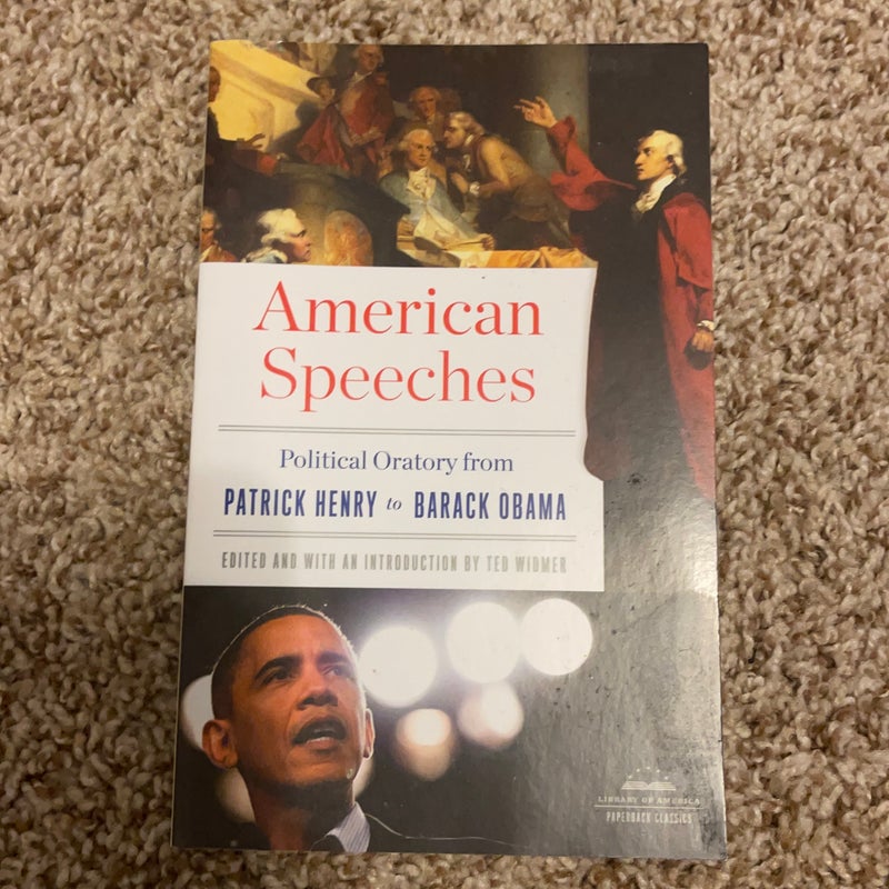 American Speeches: Political Oratory from Patrick Henry to Barack Obama