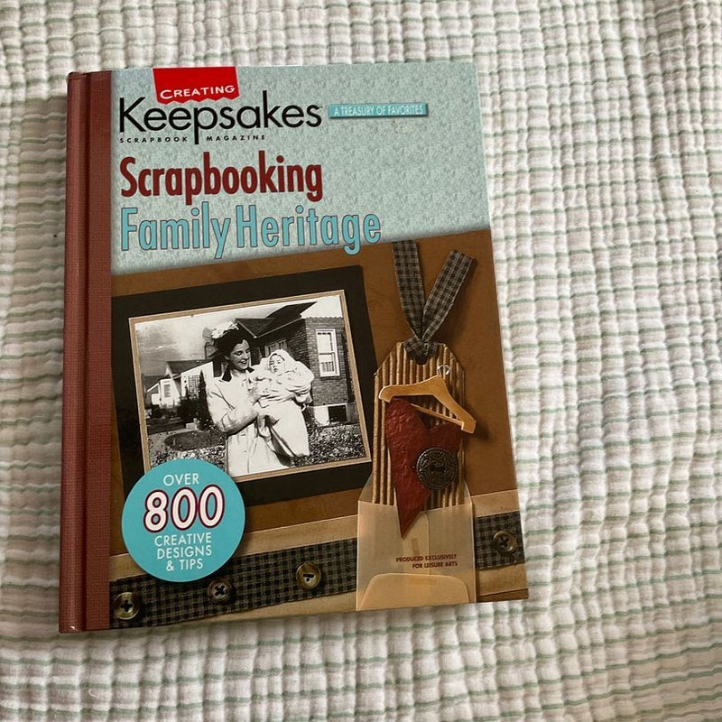 Scrapbooking Family Heritage/Produced Exclusively for Leisure Arts