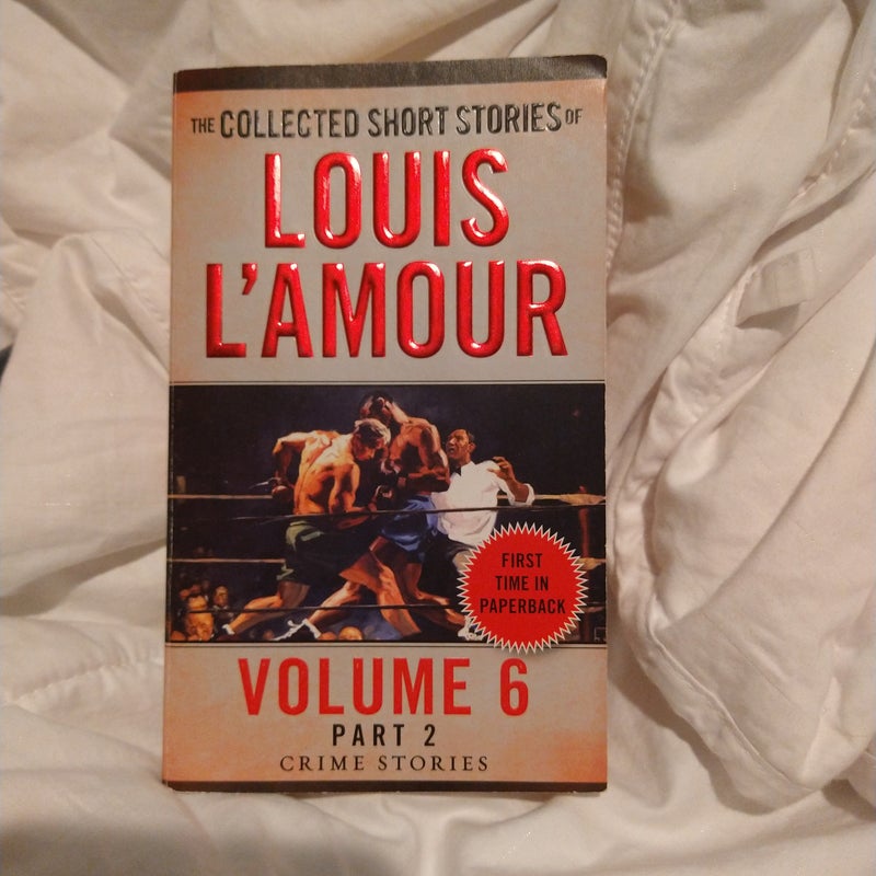 The Collected Short Stories of Louis L'Amour, Volume 6, Part 2 by