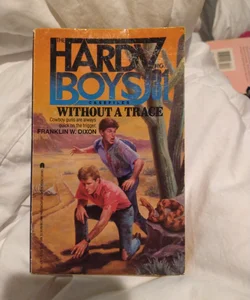 The Hardy Boys Case files 31: Without a Trace