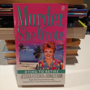 Murder, She Wrote: Dying to Retire
