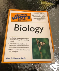 Complete Idiot's Guide to Biology