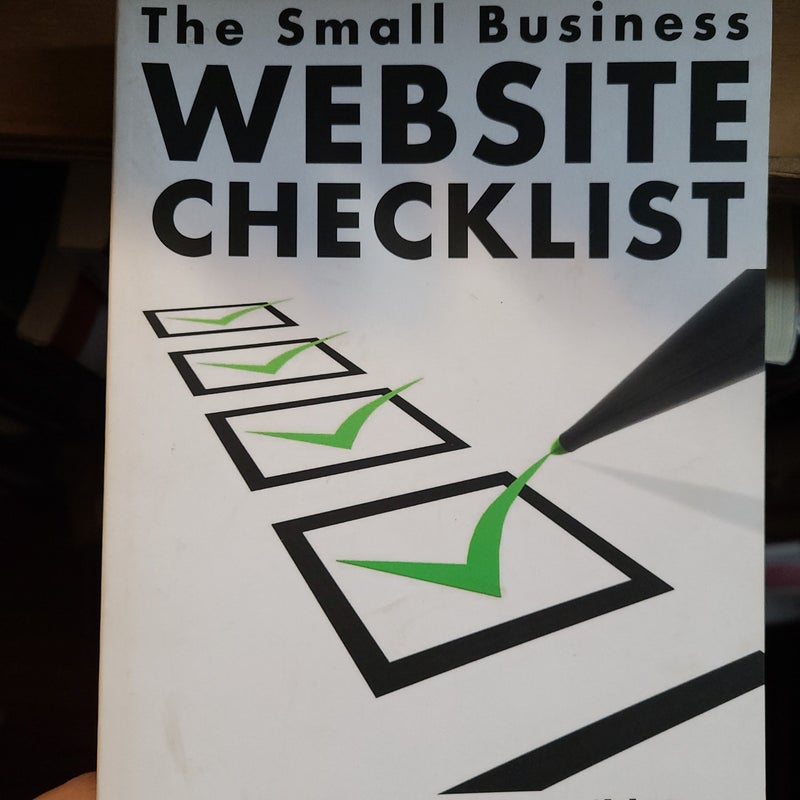 The Small Business Website Checklist: a 51-Point Guide to Build Your Online Presence the Smart Way