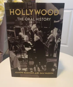 Hollywood: the Oral History