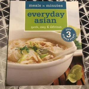 Meals in Minutes: Everyday Asian
