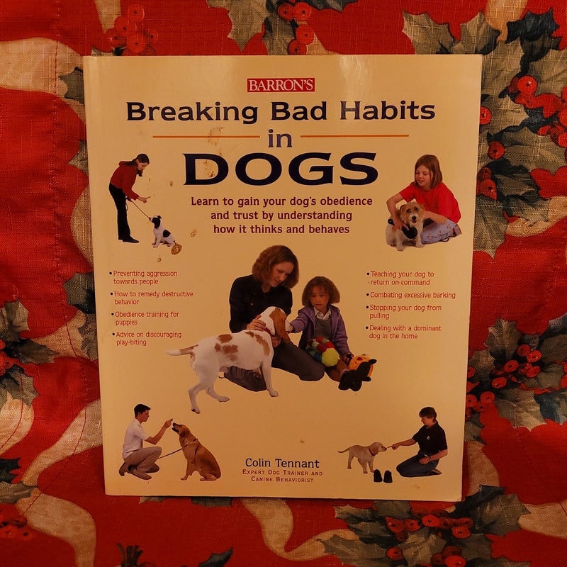 Breaking Bad Habits in Dogs