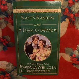 Rake's Ransom and a Loyal Companion