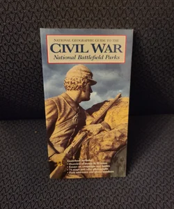 National Geographic Guide To The Civil war 