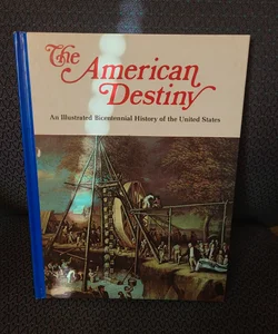 The American Destiny volume 3 Encyclopaedia  The New Nation