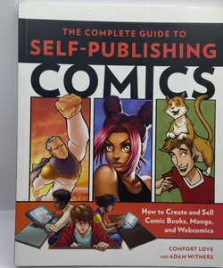 The Complete Guide to Self-Publishing Comics