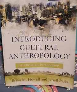 Introducing Cultural Anthropology