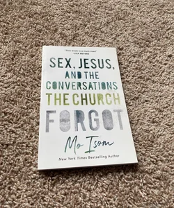 Sex, Jesus, and the Conversations the Church Forgot