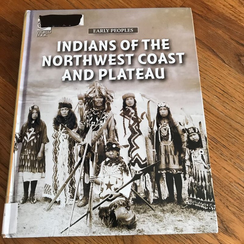 Indians of the Nortwest Coast and Plateau