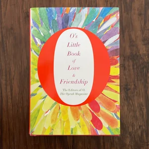 O's Little Book of Love and Friendship